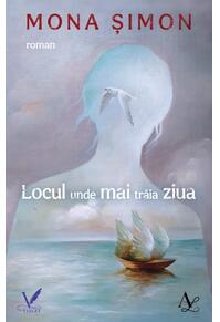 Copertă produs Locul unde mai trăia ziua