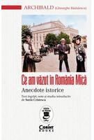 Ce am văzut &icirc;n Rom&acirc;nia Mică