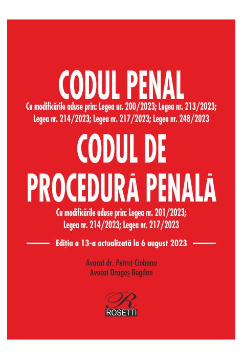 Copertă produs Codul penal Codul de procedură penală. Ediția a 13-a actualizată la 6 august 2023