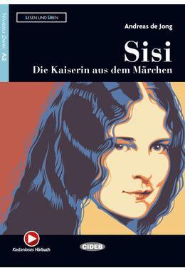 Copertă produs Sisi &ndash; Die Kaiserin aus dem M&auml;rchen + H&ouml;rbuch (A2)