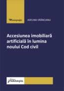 Accesiunea imobiliară artificială &icirc;n lumina noului Cod civil