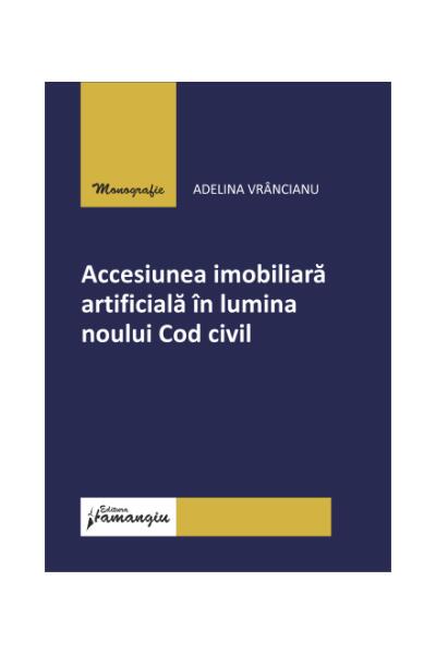 Accesiunea imobiliară artificială &icirc;n lumina noului Cod civil