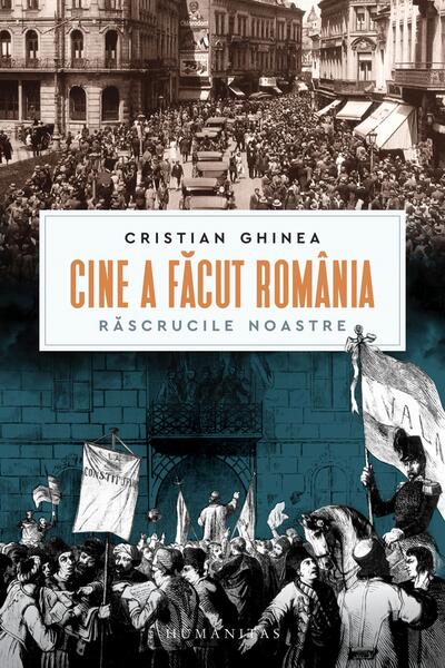 Cine a făcut Rom&acirc;nia?