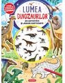 Copertă produs Lumea dinozaurilor cu activități și jocuri captivante - thumb 1