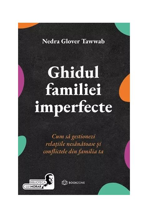 Copertă produs Ghidul familiei imperfecte