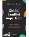 Copertă produs Ghidul familiei imperfecte - thumb 1