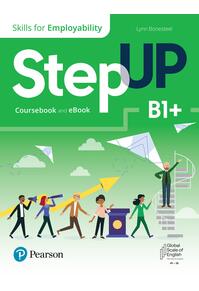 Copertă produs Step Up, Skills for Employability Self-Study B1+ (Student Book, eBook, Online Practice, Digital Resources)