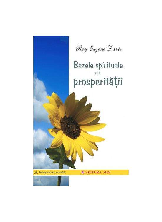 Copertă produs Bazele spirituale ale prosperităţii - gallery big 1