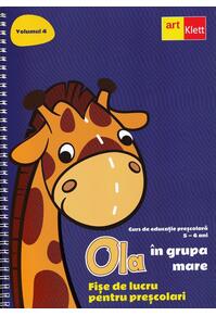 Copertă produs Ola &icirc;n grupa mare - Fișe de lucru pentru preșcolari. Semestrul 2 (Vol. 4)