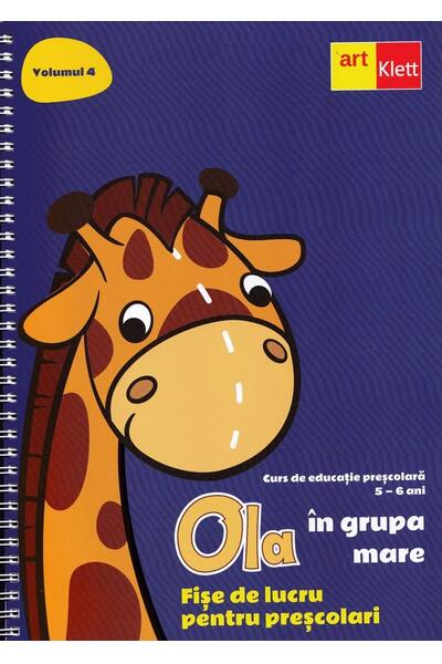 Ola &icirc;n grupa mare - Fișe de lucru pentru preșcolari. Semestrul 2 (Vol. 4)