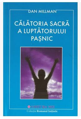 Copertă produs Călătoria sacră a luptătorului paşnic
