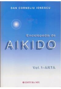 Copertă produs Enciclopedia de Aikido (Vol. 1): Arta