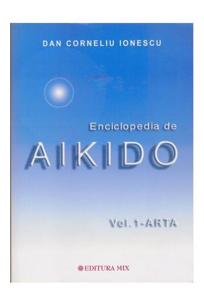 Enciclopedia de Aikido (Vol. 1): Arta