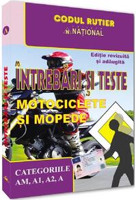 Copertă produs Întrebări şi teste pentru obţinerea permisului de conducere auto - categoria AM, A1, A2, A