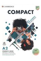 Compact Key for Schools Student's Book without Answers with Online Practice and Workbook without Answers with Audio Download