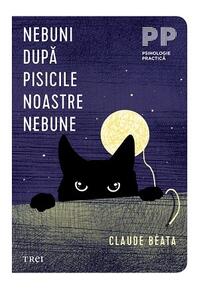Copertă produs Nebuni după pisicile noastre nebune