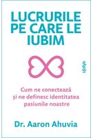 Lucrurile pe care le iubim