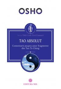 Copertă produs Tao Absolut. Calea subtilă către iubire, fericire și adevăr