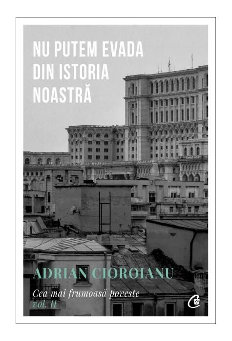 Copertă produs Nu putem evada din istoria noastră (Vol. 2)