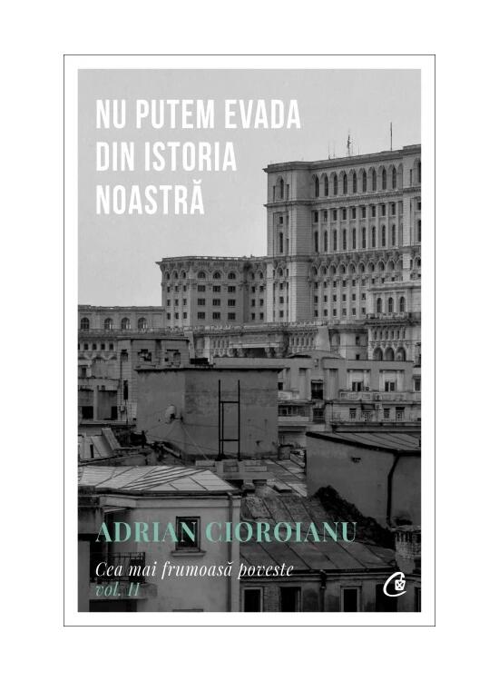 Copertă produs Nu putem evada din istoria noastră (Vol. 2) - gallery big 1