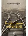 Copertă produs &Icirc;n căutarea nefericirii - thumb 1