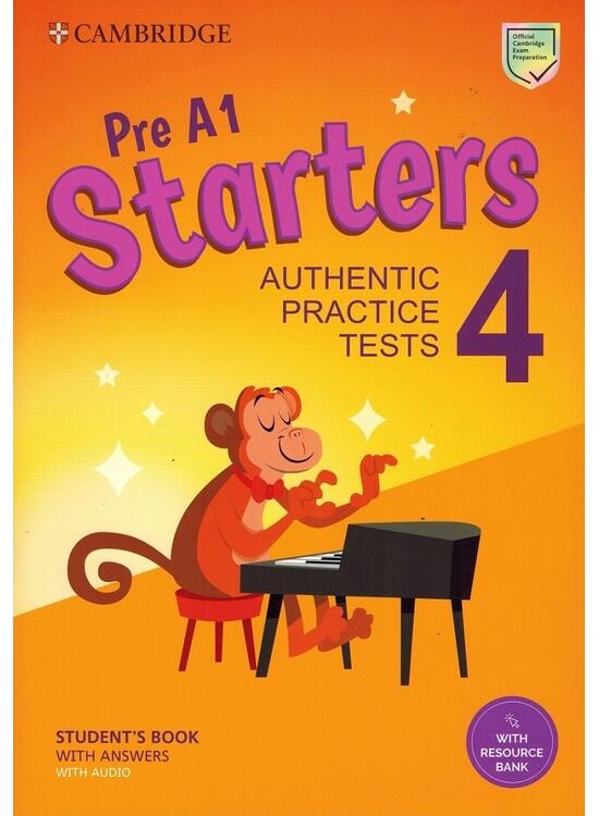 Copertă produs Starters 4, Student's Book with Answers with Audio with Resource Bank Authentic Practice Tests - gallery big 1