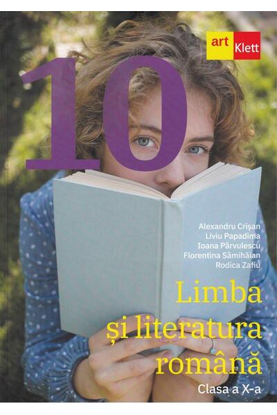 Limba și literatura rom&acirc;nă. Clasa a X-a