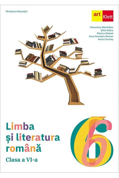 Limba și literatura rom&acirc;nă. Clasa a VI-a