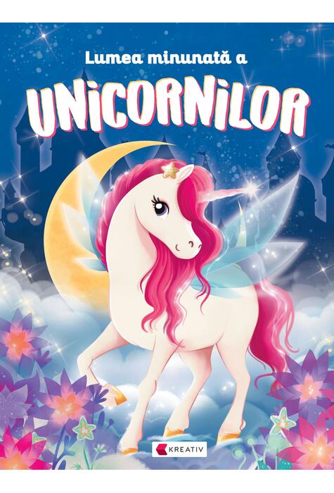 Copertă produs Lumea minunată a unicornilor