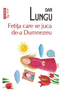 Copertă produs Fetiţa care se juca de-a Dumnezeu (Top 10+)