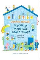 Copertă produs O școală mare c&acirc;t lumea toată