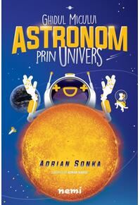 Copertă produs Ghidul micului astronom prin Univers