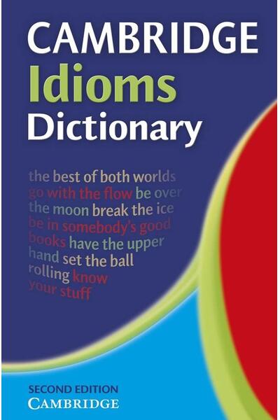 Cambridge Idioms Dictionary