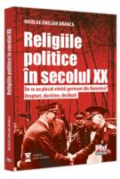 Religiile politice &icirc;n secolul XX. De ce au plecat etnicii germani din Bucovina? Drepturi, doctrine, deziluzii.
