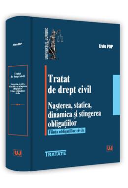Copertă produs Tratat de drept civil. Nașterea, statică, dinamică și stingerea obligațiilor. Ființa obligațiilor civile