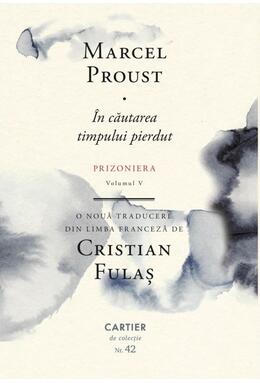 Copertă produs &Icirc;n căutarea timpului pierdut. Prizoniera (Vol. 5)
