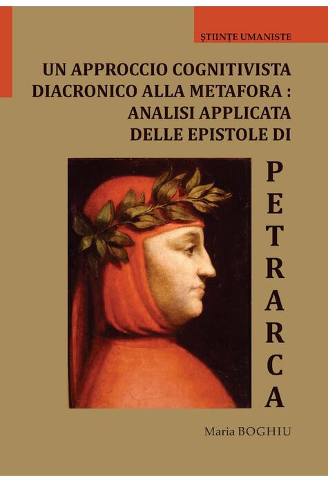 Copertă produs Un approccio cognitivista diacronico alla metafora: analisi applicata delle epistole di Petrarca