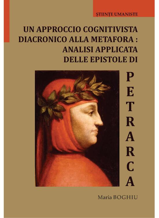 Copertă produs Un approccio cognitivista diacronico alla metafora: analisi applicata delle epistole di Petrarca - gallery big 1