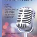 Copertă produs Discursul public: ghid pentru dezvoltarea abilității de a vorbi &icirc;n public - gallery small 