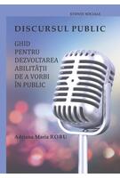 Imagine produs Discursul public: ghid pentru dezvoltarea abilității de a vorbi &icirc;n public