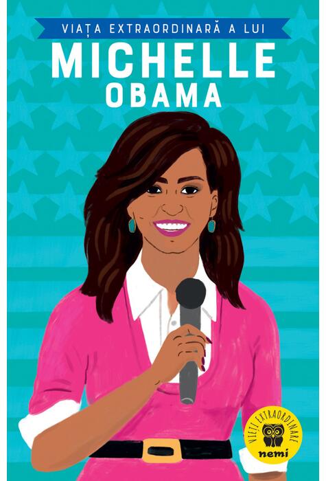 Copertă produs Viața extraordinară a lui Michelle Obama