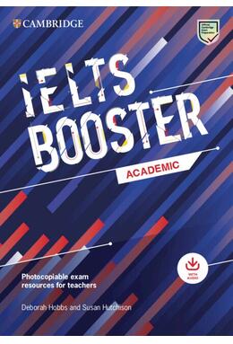 Copertă produs Cambridge English Exam Boosters IELTS Booster Academic with Photocopiable Exam Resources For Teachers