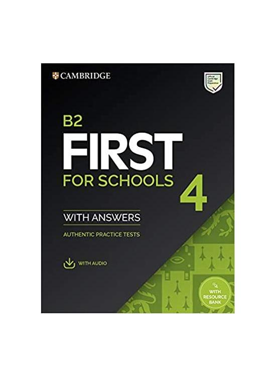 Copertă produs B2 First for Schools 4 Student's Book with Answers with Audio with Resource Bank Authentic Practice Tests - gallery big 1