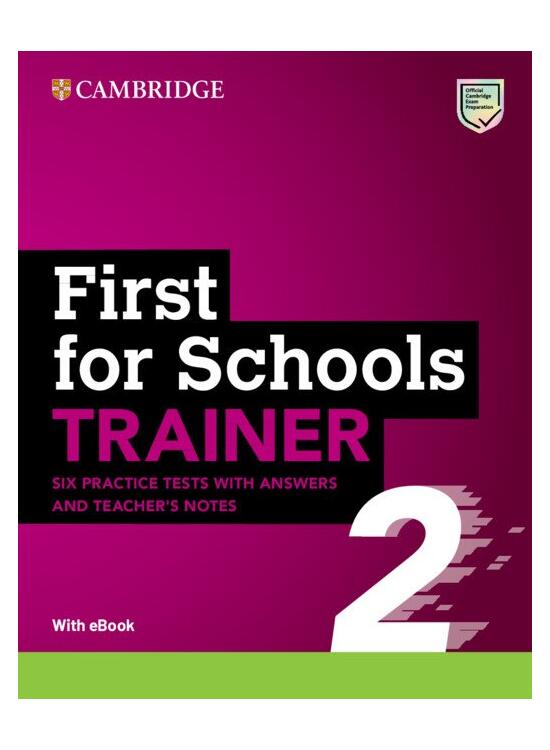 Copertă produs First for Schools Trainer 2 Six Practice Tests with Answers and Teacher's Notes with Resources Download with eBook - gallery big 1
