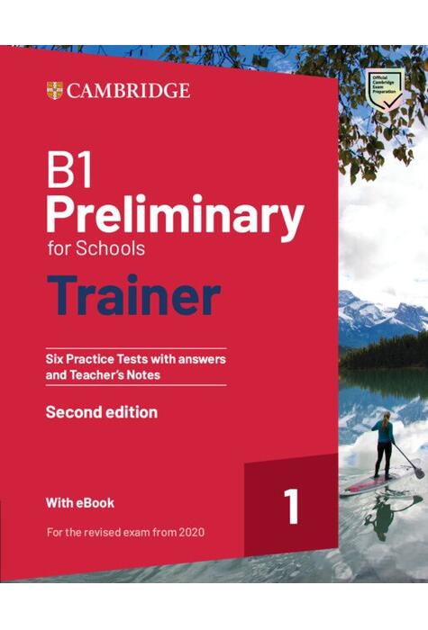 Copertă produs B1 Preliminary for Schools Trainer 1 for the Revised 2020 Exam Six Practice Tests with Answers and Teacher's Notes with Resources Download with eBook