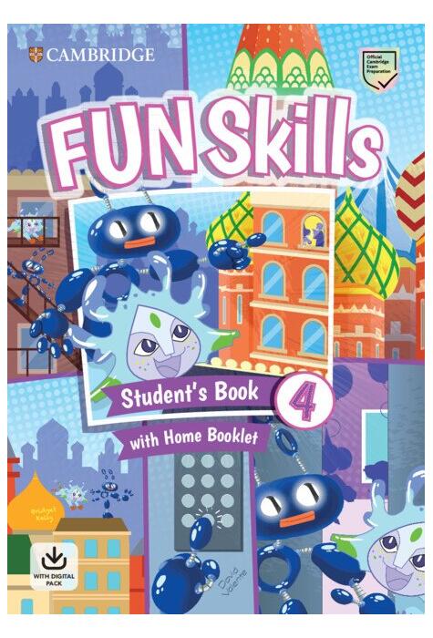 Copertă produs Fun Skills Level 4 Student's Book and Home Booklet with Online Activities