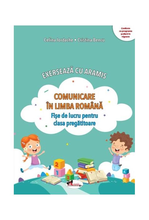 Copertă produs Exersează cu Aramis. Comunicare &icirc;n limba rom&acirc;nă. Clasa pregătitoare