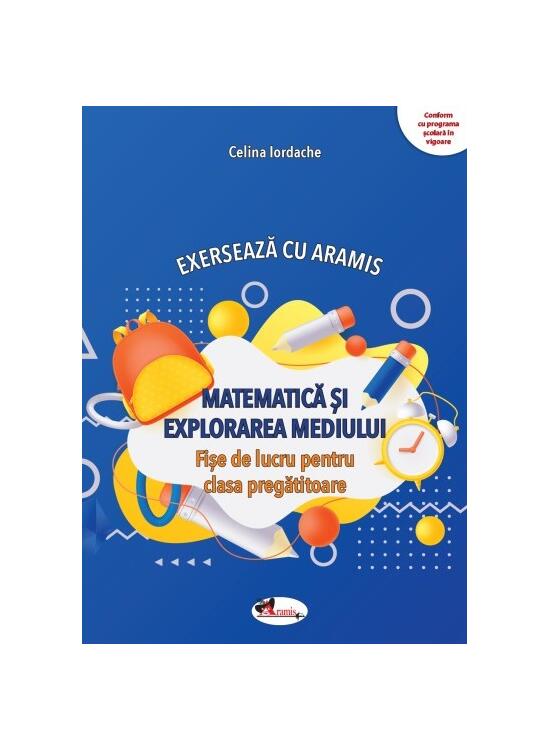 Copertă produs Exersează cu Aramis. Matematică și explorarea mediului. Clasa pregătitoare - gallery big 1