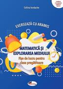 Exersează cu Aramis. Matematică și explorarea mediului. Clasa pregătitoare