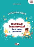 Exersează cu Aramis. Comunicare &icirc;n limba rom&acirc;nă. Clasa I